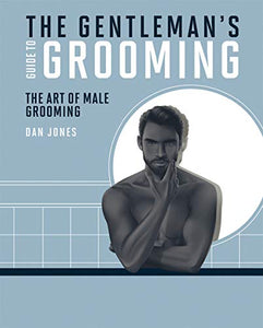 The Gentleman's Guide to Grooming 