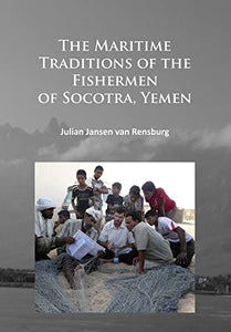 The Maritime Traditions of the Fishermen of Socotra, Yemen 