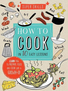 How to Cook in 10 Easy Lessons 