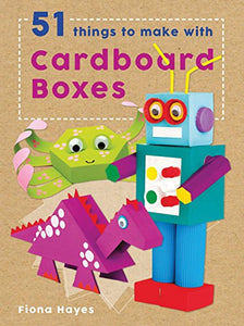 51 Things to Make with Cardboard Boxes 