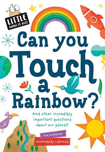 Little Know-it All: Can You Touch a Rainbow? 