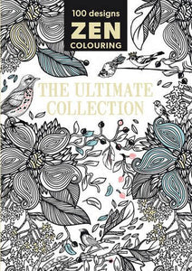 Zen Colouring – The Ultimate Collection 