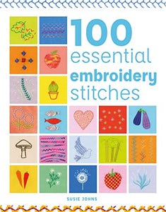 100 Essential Embroidery Stitches 