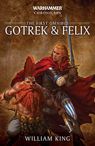 Gotrek and Felix: The First Omnibus 