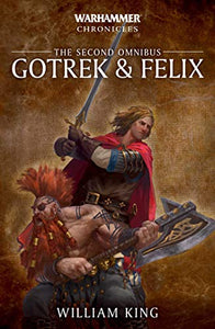 Gotrek & Felix: The Second Omnibus 