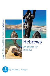 Hebrews: An Anchor for the Soul 