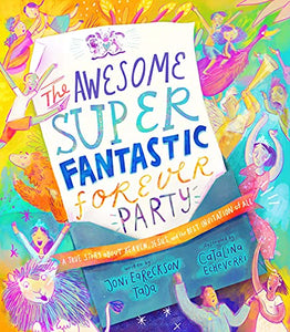 The Awesome Super Fantastic Forever Party Storybook 