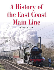 A History of the East Coast Main Line 