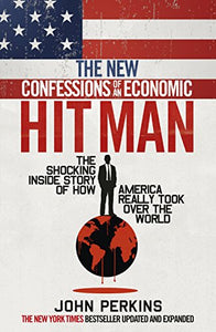 The New Confessions of an Economic Hit Man 