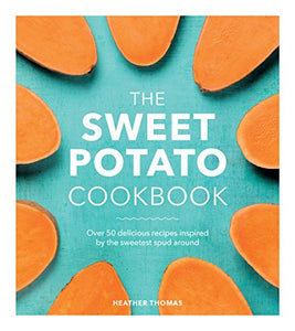 The Sweet Potato Cookbook 