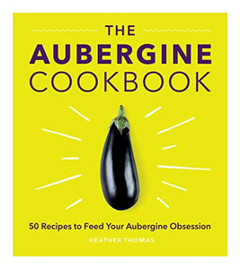 The Aubergine Cookbook 