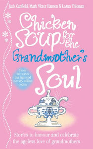 Chicken Soup for the Grandmother's Soul 