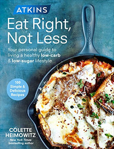 Atkins: Eat Right, Not Less 