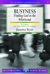 Busyness: Knowing God in the Whirlwind 