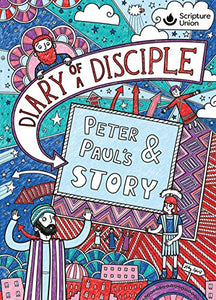 Diary of a Disciple: Peter and Paul's Story 