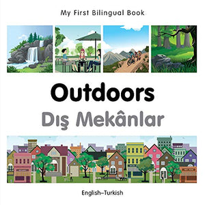 My First Bilingual Book -  Outdoors (English-Turkish) 