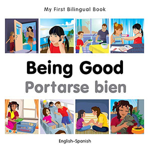 My First Bilingual Book -  Being Good (English-Spanish) 