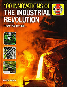 100 Innovations of the Industrial Revolution 