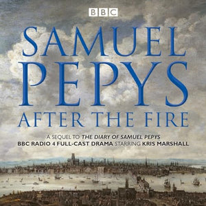 Samuel Pepys - After the Fire 