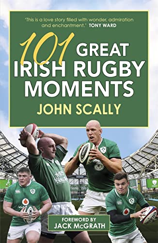 101 Great Irish Rugby Moments