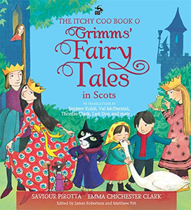 The Itchy Coo Book o Grimms' Fairy Tales in Scots 