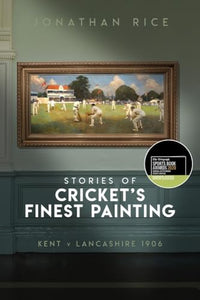 The Stories of Cricket's Finest Painting 