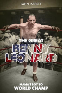 The Great Benny Leonard 