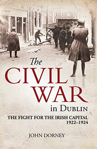 The Civil War in Dublin 