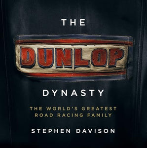 The Dunlop Dynasty 