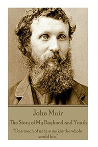 John Muir - The Story of My Boyhood and Youth 