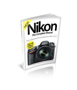 Nikon The Complete Manual Revised Edition 