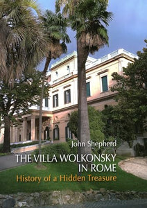 The Villa Wolkonsky in Rome 