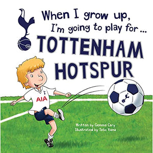 When I grow up, I'm going to play for...Tottenham Hotspur 