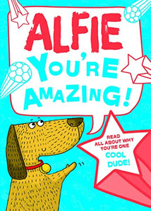 Alfie - You're Amazing! 