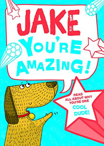 Jake - You're Amazing! 