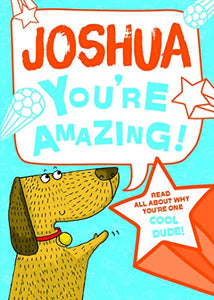 Joshua - You're Amazing! 