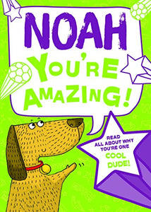 Noah - You're Amazing! 