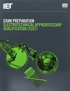 Exam Preparation: Electrotechnical Apprenticeship Qualification (5357) 