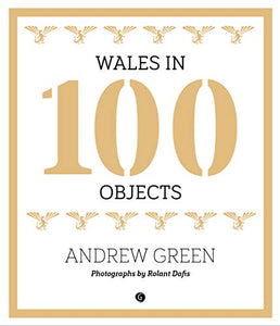 Wales in 100 Objects 