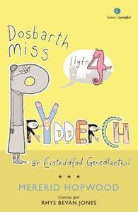 Cyfres Dosbarth Miss Prydderch: 4. Dosbarth Miss Prydderch a'r Eisteddfod Genedlaethol 