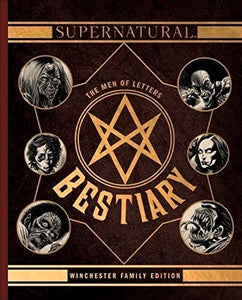 Supernatural - The Men of Letters Bestiary Winchester Family Edition 