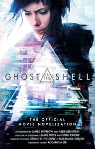 Ghost in the Shell: The Official Movie Novelization 