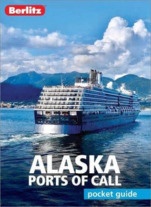 Berlitz Pocket Guide Alaska Ports of Call (Travel Guide) 