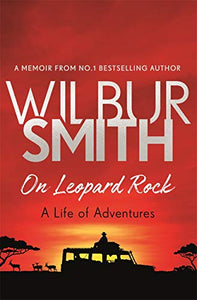 On Leopard Rock: A Life of Adventures 