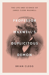 Professor Maxwell’s Duplicitous Demon 