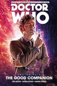 Doctor Who: The Tenth Doctor Facing Fate Volume 3 – The Good Companion 