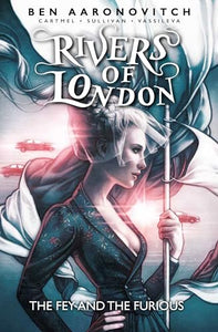 Rivers of London: The Fey and the Furious 