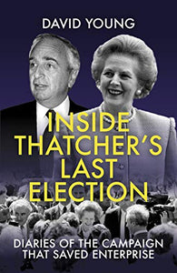 Inside Thatcher's Last Election 