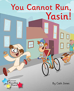 You Cannot Run, Yasin! 