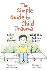 The Simple Guide to Child Trauma 